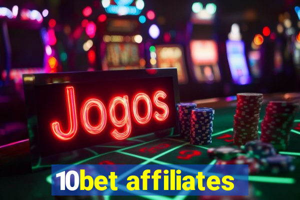 10bet affiliates